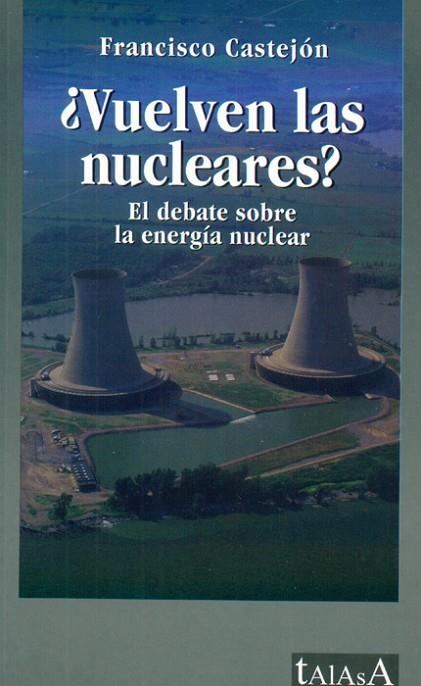 VUELVEN LAS NUCLEARES? | 9788496266018 | CASTEJON