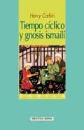 TIEMPO CICLICO Y GNOSIS ISMAILI | 9788497421805 | CORBIN