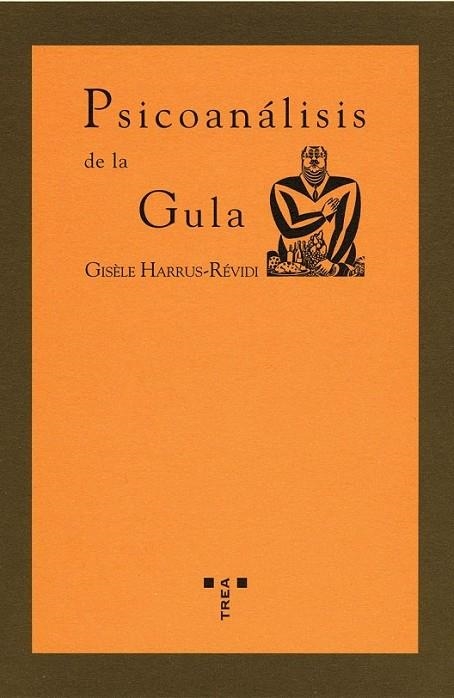 PSICOANALISIS DE LA GULA | 9788497041256 | REVIDI