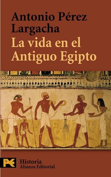 LA VIDA EN EL ANTIGUO EGIPTO | 9788420657721 | PÚREZ LARGACHA, ANTO