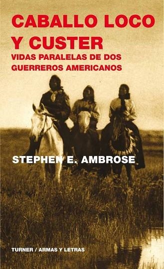 CABALLO LOCO Y CUSTER | 9788475066561 | AMBROSE