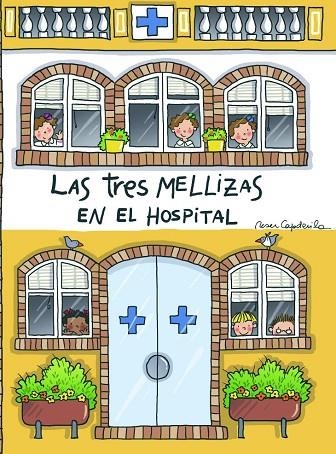 TRES MELLIZAS EN EL HOSPITAL | 9788408055044 | CAPDEVILA