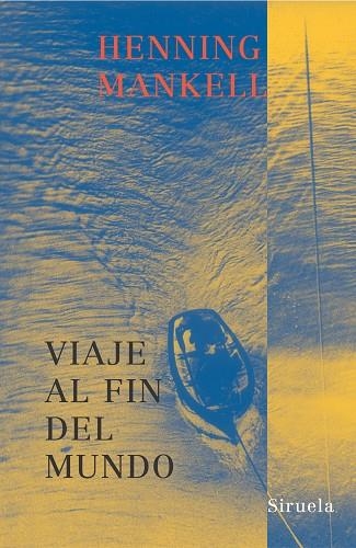 VIAJE AL FIN DEL MUNDO | 9788478448265 | MANKELL