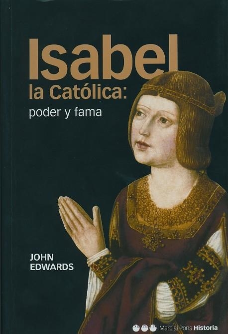 ISABEL LA CATOLICA:PODER Y FAMA | 9788495379924 | EDWARDS