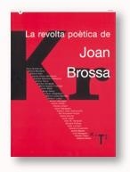 REVOLTA POETICA DE JOAN BROSSA | 9788439360087