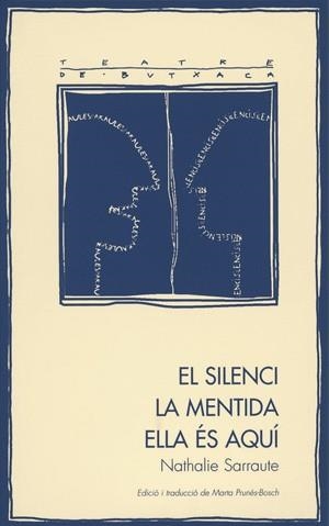 SILENCI, EL / LA MENTIDA / ELLA | 9788479358983 | SARRAUTE, NATHALIE