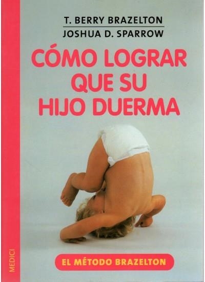 COMO LOGRAR QUE SU HIJO DUERMA | 9788497990080 | BRAZELTON, T.B./SPARROW, J.M.C.