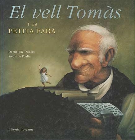 VELL TOMAS I LA PETITA FADA | 9788426133137 | DEMERS - POULIN