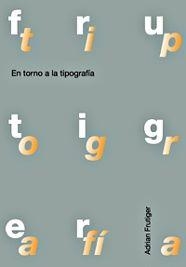 EN TORNO A LA TIPOGRAFIA | 9788425219160 | FRUTIGER