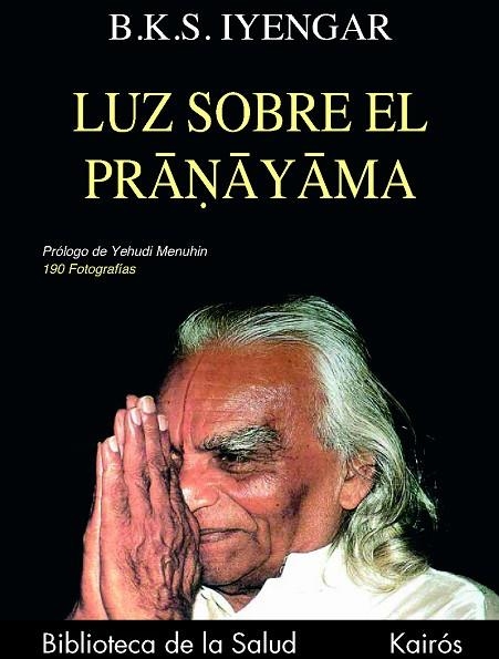 LUZ SOBRE EL PRANAYAMA | 9788472453685 | B.K.S IYENGAR