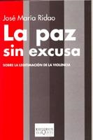 LA PAZ SIN EXCUSA | 9788483109816 | RIDAO