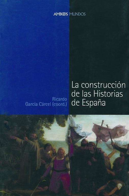 LA CONSTRUCCION D LAS HISTORIAS. | 9788495379801 | GARCíA CáRCEL, RICARDO