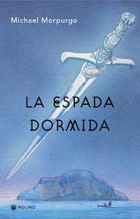 LA ESPADA DORMIDA | 9788478712588 | MICHAEL MORPURGO