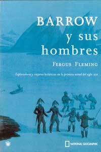 BARROW Y SUS HOMBRES | 9788482983417 | FERGUS FLEMING