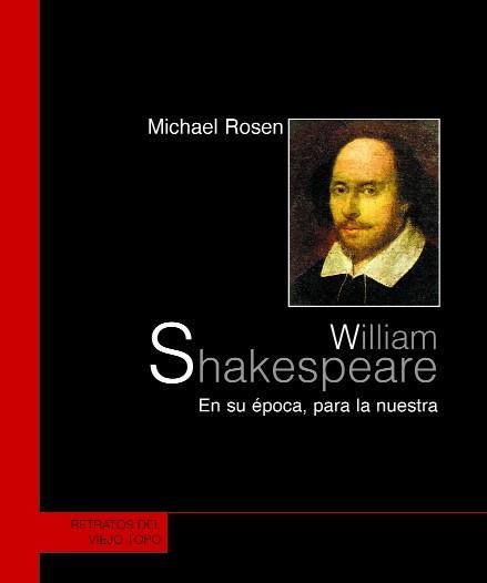 WILLIAM SHAKESPEARE.EN SU ÉPOCA. | 9788496356207 | MICHAEL ROSEN