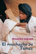 EL MUCHACHO DE TÚNEZ | 9788495346797 | ALEXANDRE LEGRAND