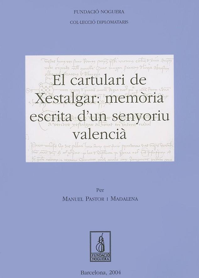 EL CARTULARI DE XESTALGAR:MEMÒ-. | 9788497792509 | PASTOR I MADALENA