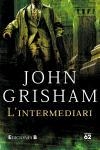 L'INTERMEDIARI | 9788429756159 | JOHN GRISHAM