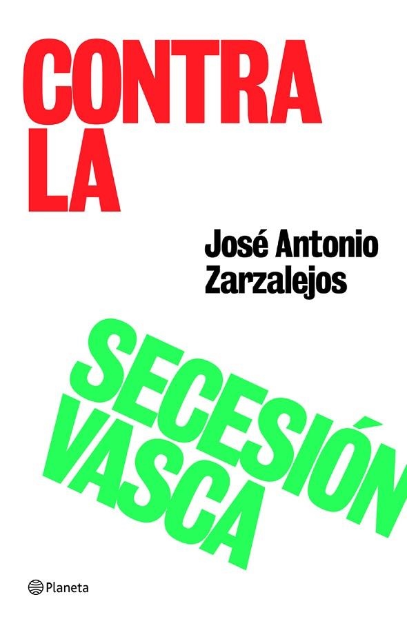 CONTRA LA SECESIÓN VASCA | 9788408059103 | ZARZALEJOS