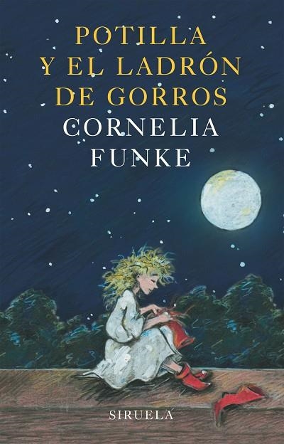 POTILLA Y EL LADRÓN DE GORROS | 9788478448388 | CORNELIA FUNKE