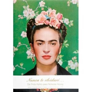 NUNCA TE OLVIDARÉ... | 9788493303655 | FRIDA KALHO