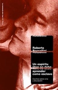 UN ESPIRITU LIBRE NO DEBE APREND | 9788449310485 | ROSSELLINI, R.