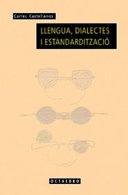 LLENGUA DIALECTES ESTANDARDITZAC | 9788480634618 | CASTELLANOS I LLOREN