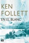 EN EL BLANC | 9788429755817 | KEN FOLLETT