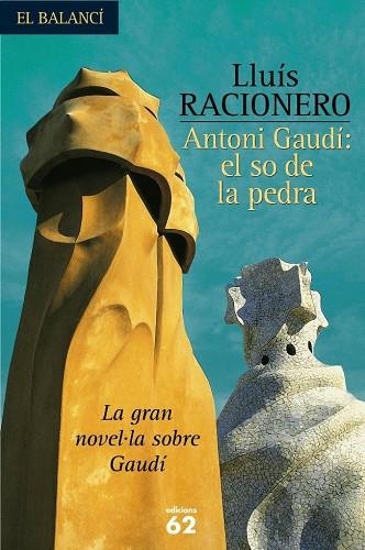 GAUDÍ. EL SO DE LA PEDRA | 9788429753967 | RACIONERO