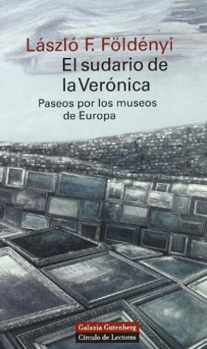 EL SUDARIO DE LA VERÓNICA | 9788481092646 | LÁSZLÓ F.FÖLDÉNYI