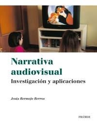 NARRATIVA AUDIOVISUAL | 9788436819564 | BERMEJO, JES·S