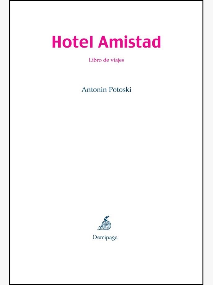 HOTEL AMISTAD | 9788493380137 | ANTONIN POTOSKY