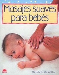 MASAJES SUAVES PARA BEBÉS | 9788497541671 | KLUCK-EBBIN