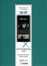 MATRIX ANDY Y LARRY WACHOWSKI(19 | 9788480636971 | PALAO, JOSE ANTONIO;