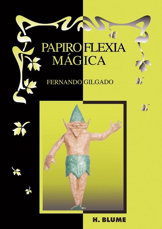 PAPIROFLEXIA MÁGICA | 9788489840560 | FERNANDO GILGADO