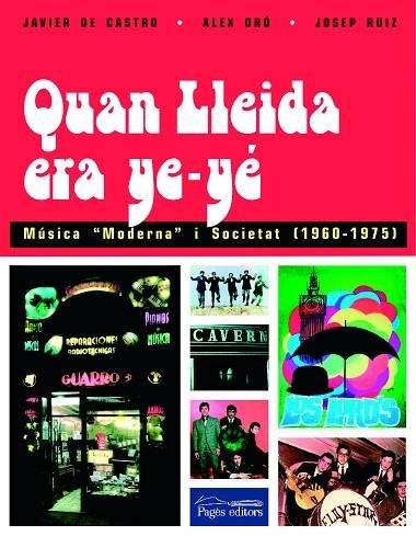 QUAN LLEIDA ERA YE-YÉ | 9788497792615 | CASTRO/ORÓ/RUIZ