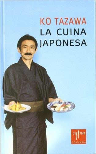 LA CUINA JAPONESA | 9788466400190 | KO TAZAWA