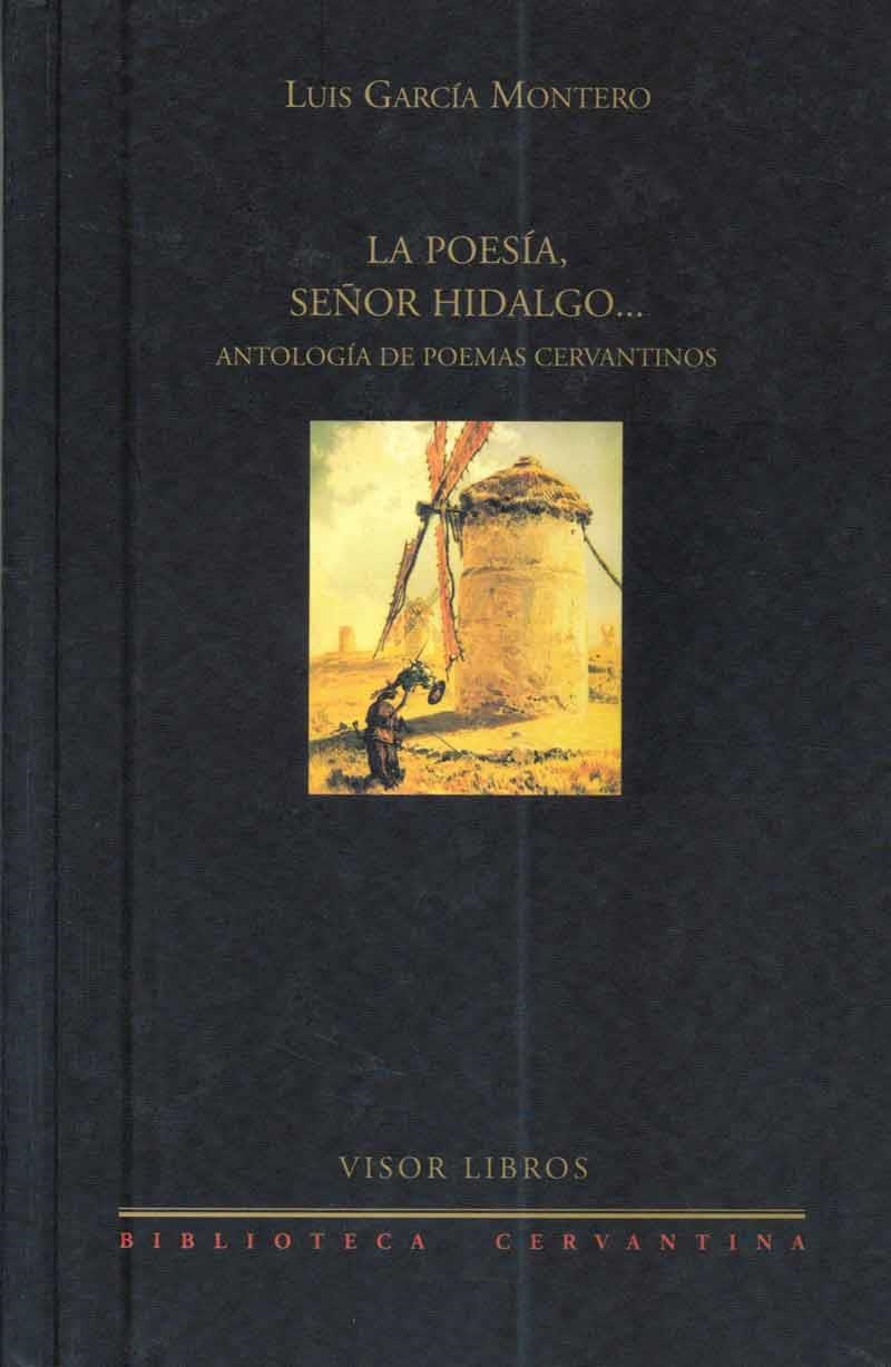 LA POESÍA,SEÑOR HIDALGO... | 9788475227948 | LUIS GARCÍA MONTERO