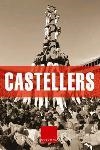 CASTELLERS | 9788466406291 | CAVALLé BUSQUETS, JOAN/TIñENA AMORóS, JORDI/MARQUéS VIRGILI, CARLES/FIGUEROLA ORTIGA, LLUíS/BRUNET L