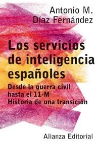 SERVICIOS DE INTELIGENCIA ESPAÑO | 9788420676968 | DIAZ FERNANDEZ, ANTO