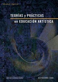 TEORÍAS Y PRÁCTICAS EN EDUCACIÓN | 9788480637299 | IMANOL AGUIRRE