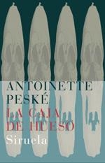 LA CAJA DE HUESO | 9788478448593 | ANTOINETTE PESKÉ