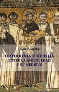 ORTODOXIA Y HEREJIA ENTRE LA ANT | 9788437620930 | MITRE, EMILIO