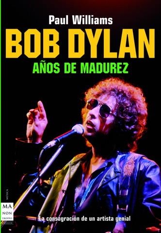 BOB DYLAN AÑOS DE MADUREZ | 9788496222342 | PAUL WILLIAMS