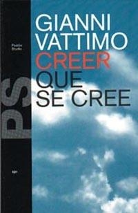 CREER QUE SE CREE | 9788449303272 | VATTIMO