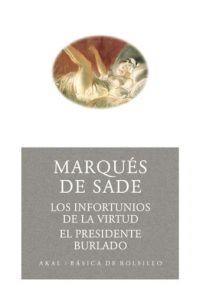 INFORTUNIOS DE LA VIRTUD/PRESIDE | 9788446021582 | DE SADE