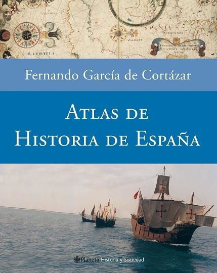 ATLAS DE HISTORIA DE ESPAÑA | 9788408057529 | GARCÍA DE CORTÁZAR