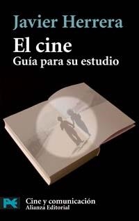 EL CINE GUÍA PARA SU ESTUDIO | 9788420659350 | JAVIER HERRERA