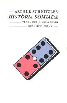 HISTORIA SOMIADA | 9788477272311 | SCHNITZLER, ARTHUR