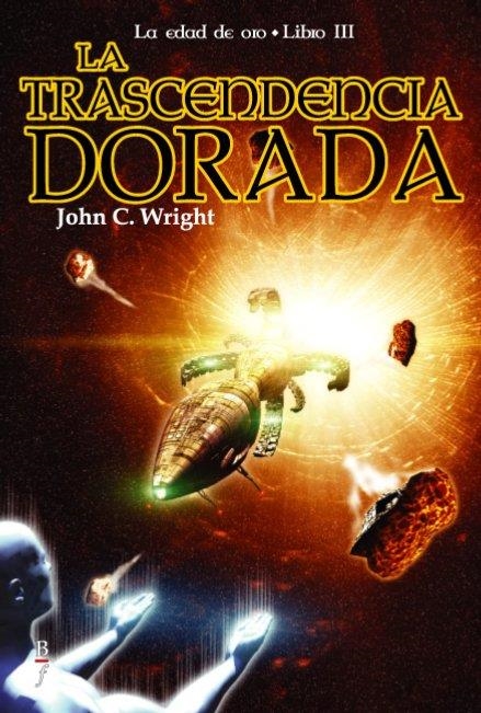 LA TRASCENDENCIA DORADA | 9788496173347 | JOHN C.WRIGHT